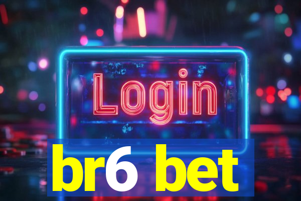 br6 bet