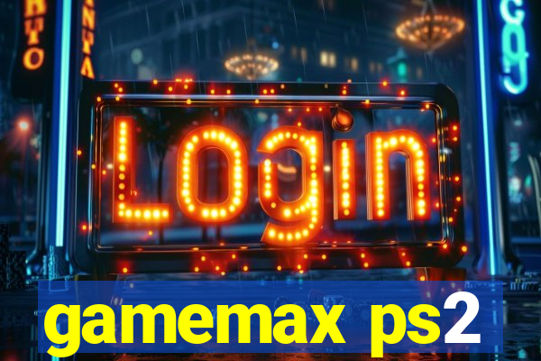gamemax ps2