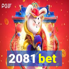 2081 bet