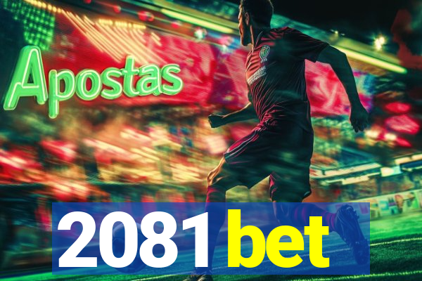 2081 bet