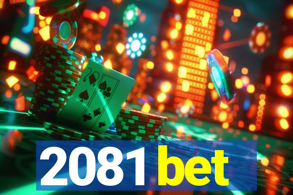 2081 bet