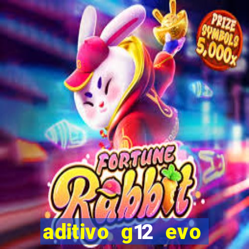 aditivo g12 evo ficha tecnica