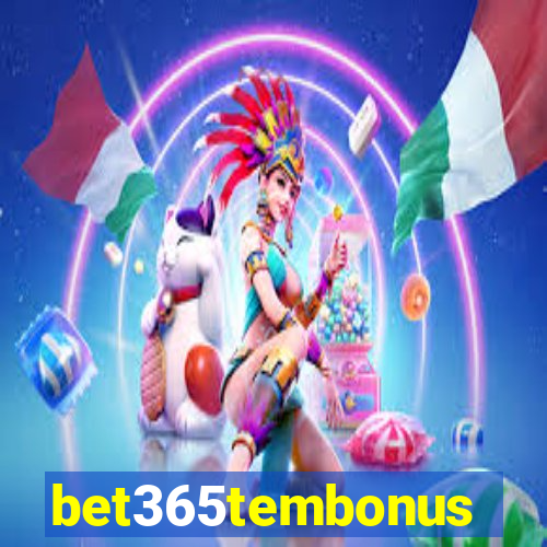 bet365tembonus