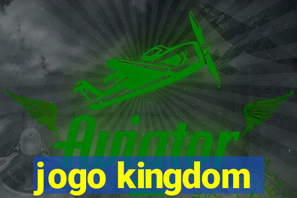 jogo kingdom