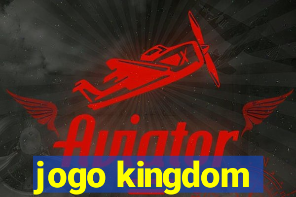 jogo kingdom