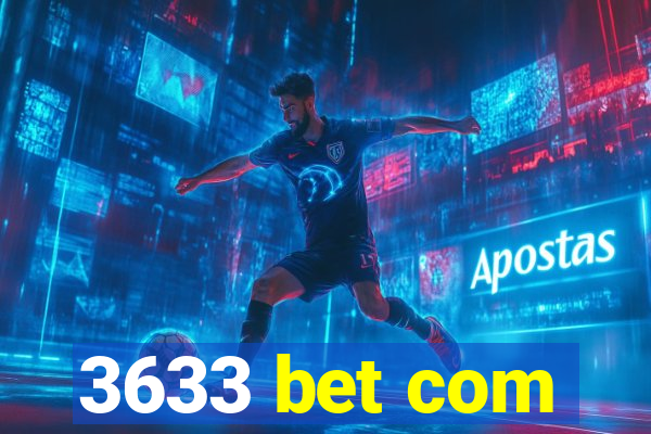 3633 bet com