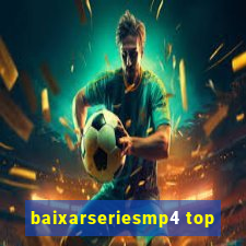 baixarseriesmp4 top