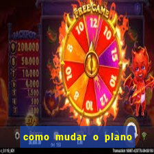 como mudar o plano tim beta mensal para semanal