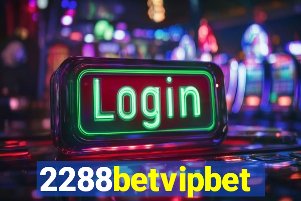 2288betvipbet