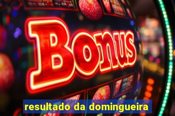 resultado da domingueira