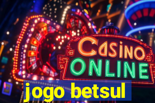 jogo betsul