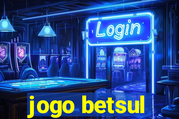 jogo betsul