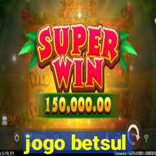 jogo betsul