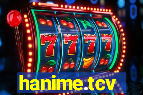 hanime.tcv