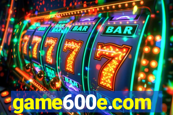 game600e.com