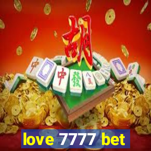 love 7777 bet