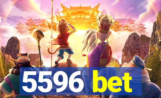5596 bet