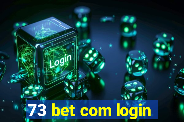 73 bet com login