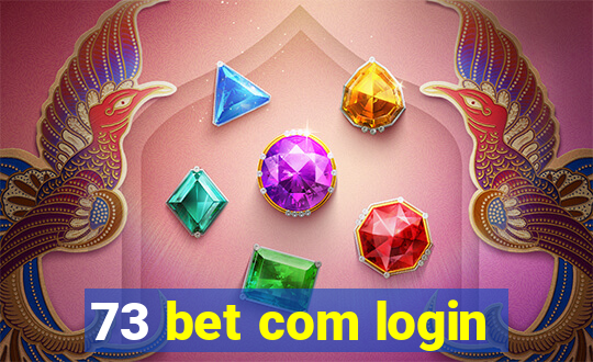 73 bet com login