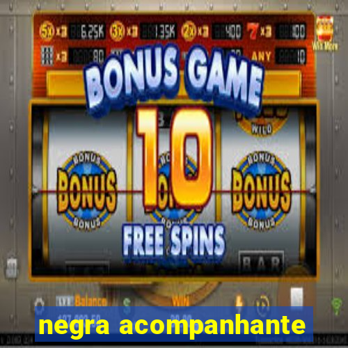 negra acompanhante