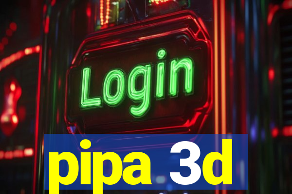pipa 3d