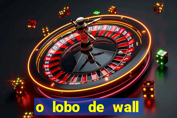 o lobo de wall street filme online