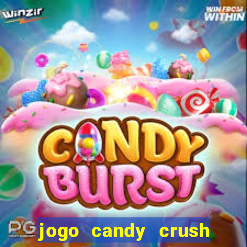 jogo candy crush saga no facebook