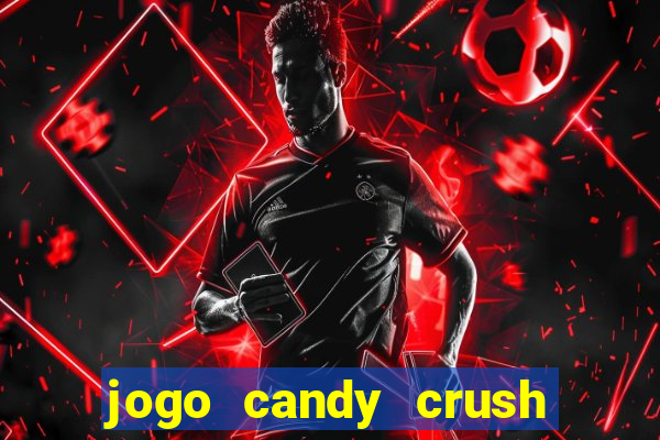 jogo candy crush saga no facebook