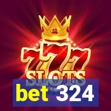 bet 324
