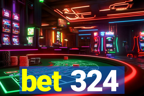 bet 324
