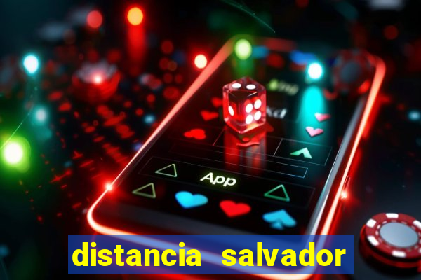 distancia salvador senhor do bonfim