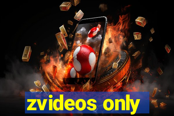 zvideos only