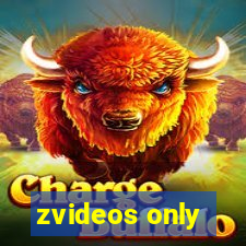 zvideos only