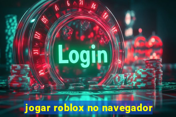 jogar roblox no navegador