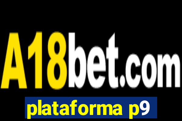 plataforma p9