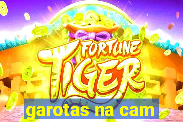 garotas na cam