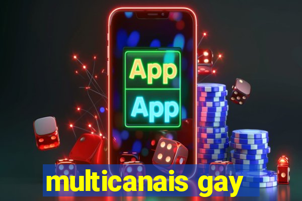 multicanais gay