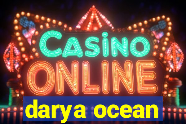 darya ocean