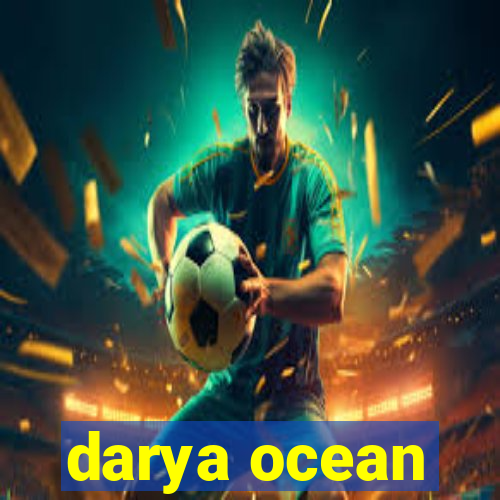 darya ocean