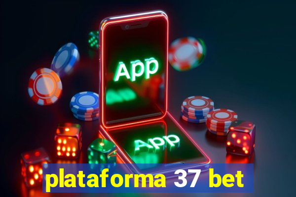 plataforma 37 bet