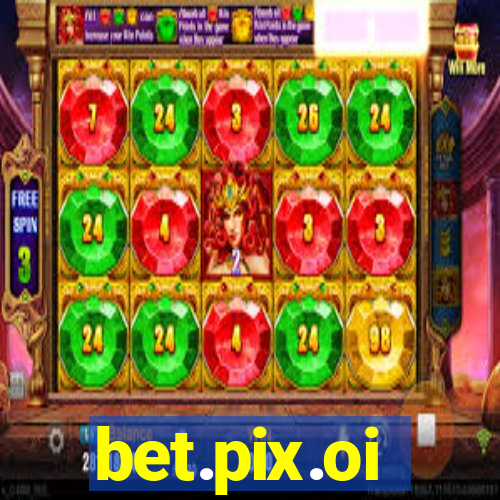 bet.pix.oi