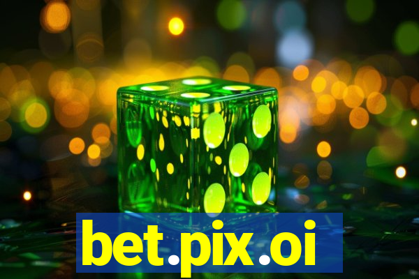 bet.pix.oi