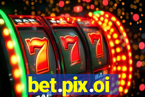 bet.pix.oi