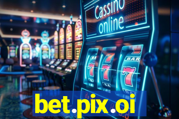 bet.pix.oi