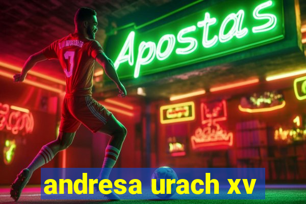 andresa urach xv