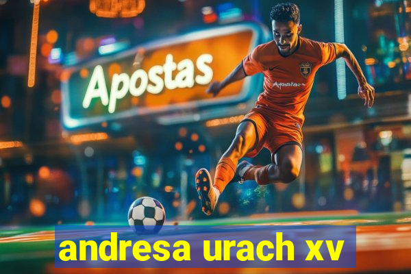 andresa urach xv