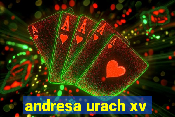 andresa urach xv