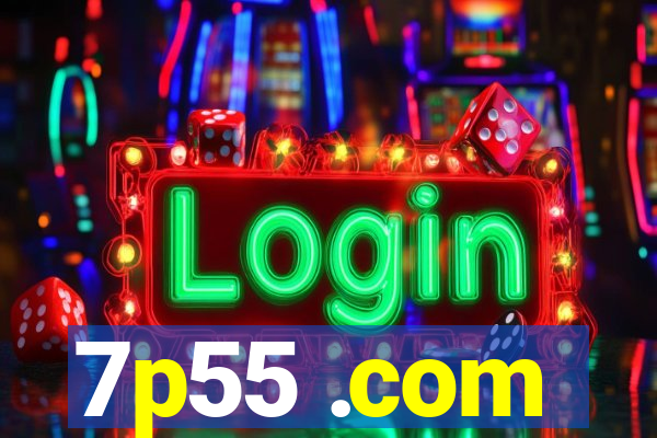 7p55 .com