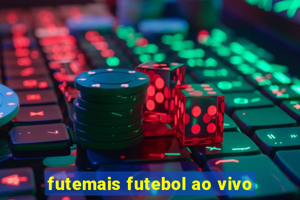 futemais futebol ao vivo