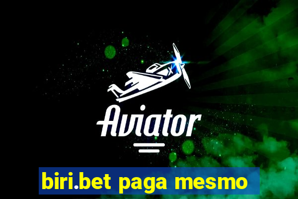 biri.bet paga mesmo